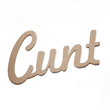 Wooden Cunt Sign
